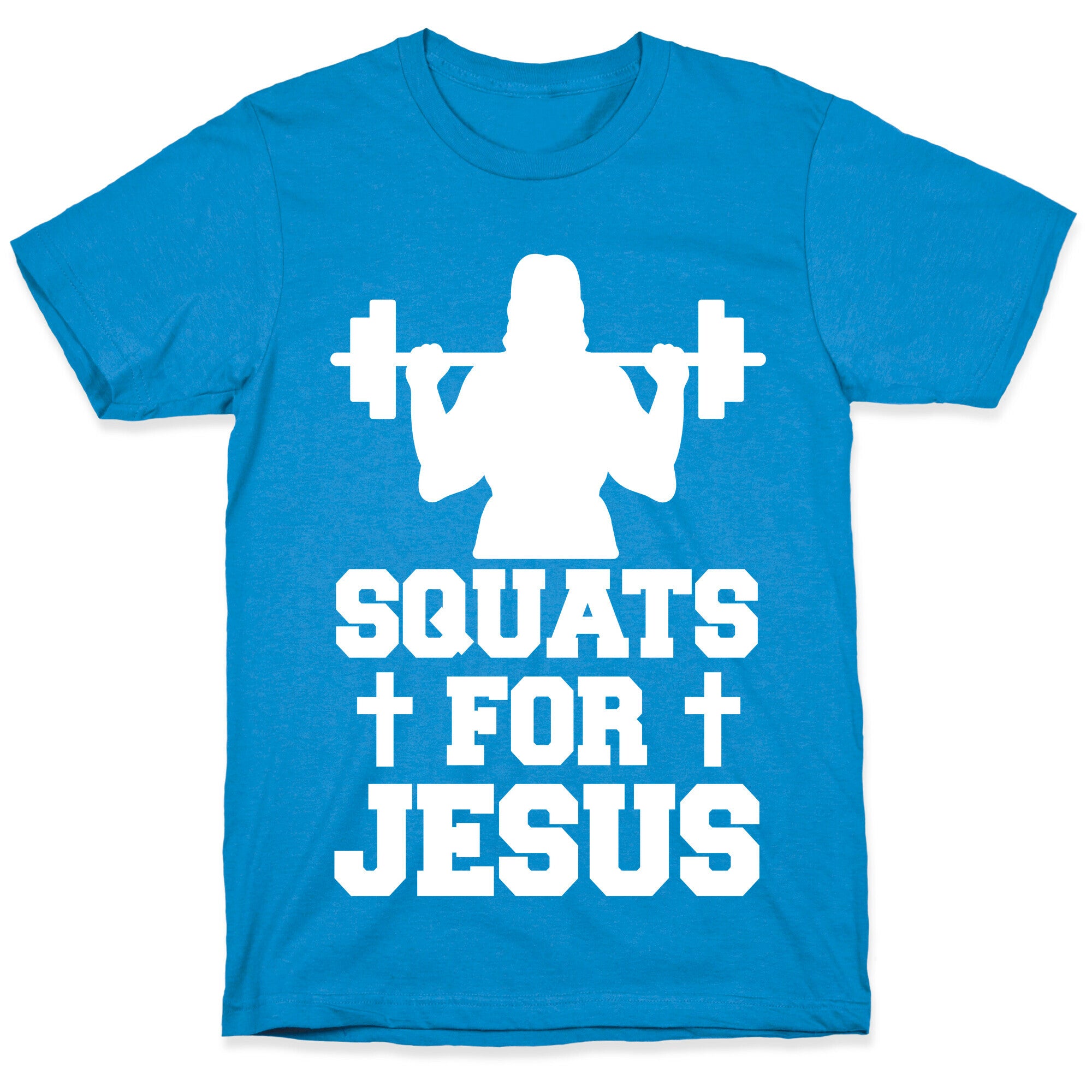 Squats For Jesus T-Shirt